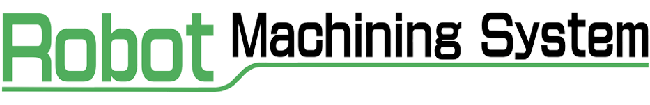 ROBOT MACHINING SYSTEM